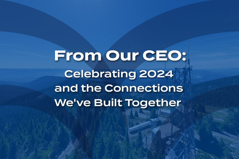 From Our CEO: Celebrating 2024 and the Connections We've Built Together