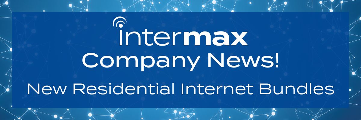 Intermax New Residential Internet Bundles